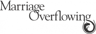 Marriage Overflowing